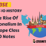 The Rise Of Nationalism In Europe Class 10 Notes