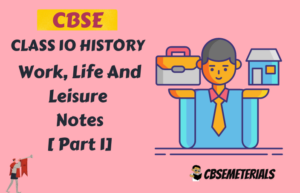 [Part 2] The Age of Industrialization Class 10 Notes | The Age of ...