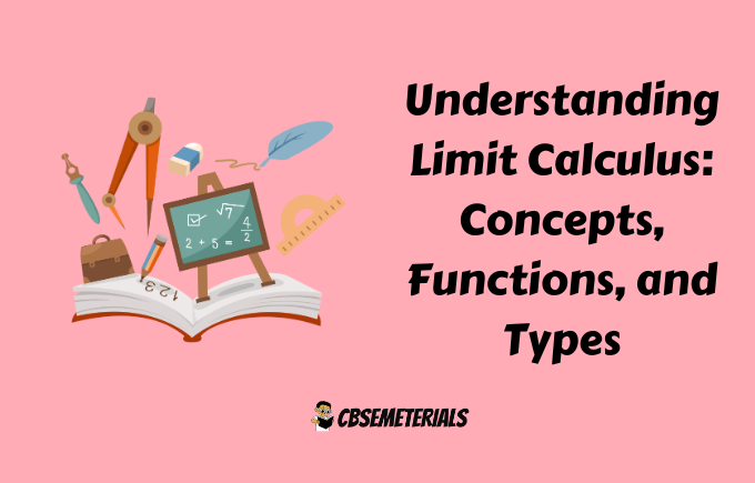 Understanding Limit Calculus: Concepts, Functions, and Types