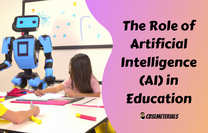 The Role of Artificial Intelligence (AI) in Education